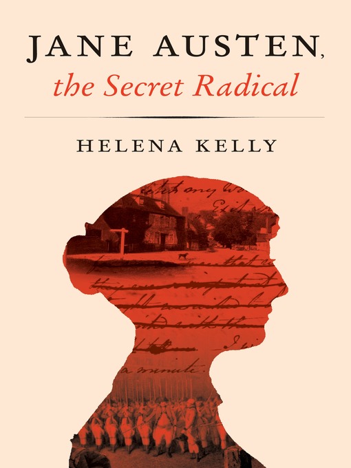 Title details for Jane Austen, the Secret Radical by Helena Kelly - Available